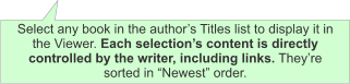 Select any book in the author’s Titles list to display it in the Viewer. Each selection’s content is directly controlled by the writer, including links. They’re sorted in “Newest” order.